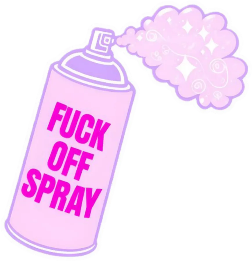 Fu#k off spray